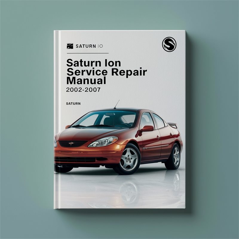 Saturn Ion Service Repair Manual 2002-2007 