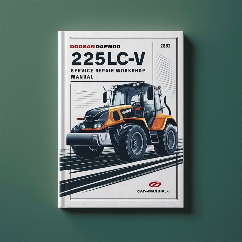 Doosan Daewoo 225LC-V Excavator Service Repair Workshop Manual 