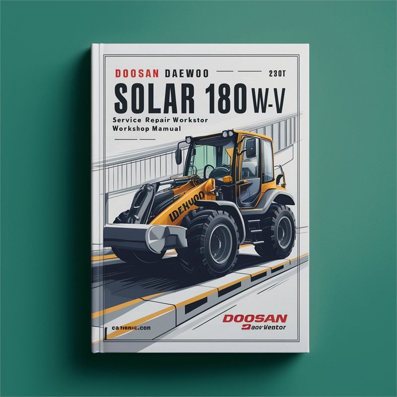 Doosan Daewoo Solar 180W-V Wheel Excavator Service Repair Workshop Manual 