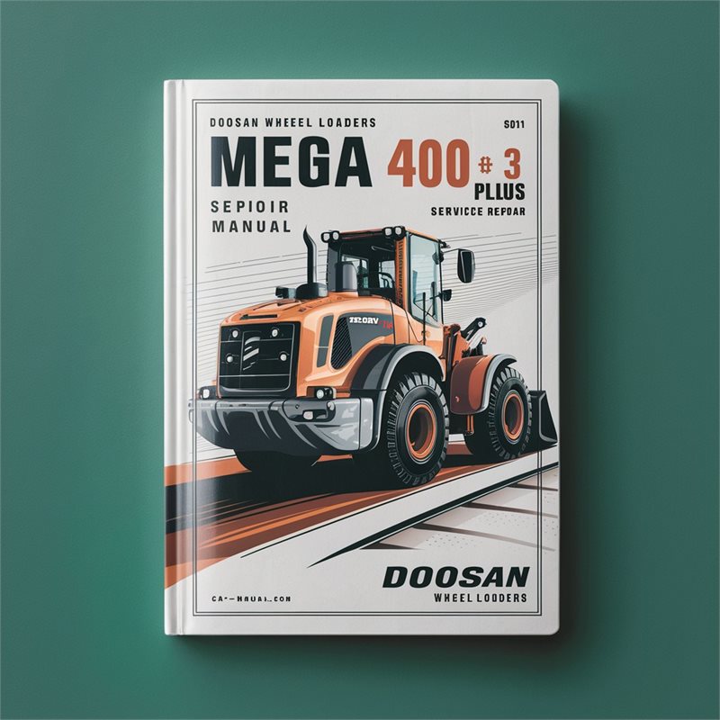 Doosan Wheel Loaders Mega 400 3 PLUS SN 1001 and Up Service Repair Manual