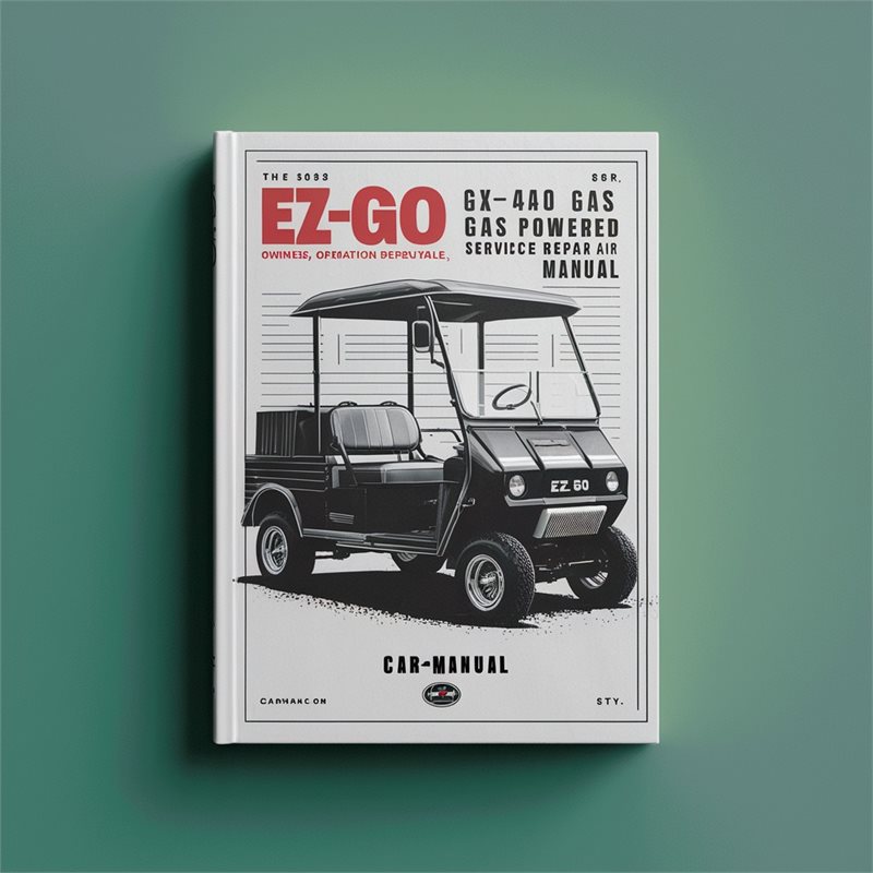 1983 EZ-GO GX-440 GX-444 GAS POWERED Owners Operation And Service Repair Manual Service Repair Manual 
