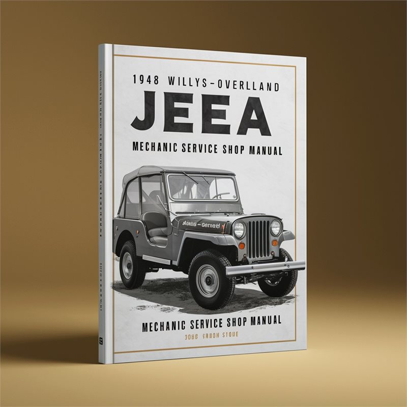 1948 WILLYS-Overland Jeep CJ2A MECHANIC Service Shop Manual 