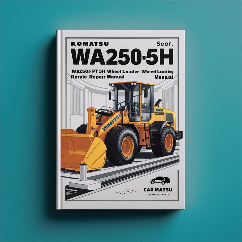 Komatsu WA250-5H WA250PT WA250 PT 5H Wheel Loader Service Repair Workshop Manual