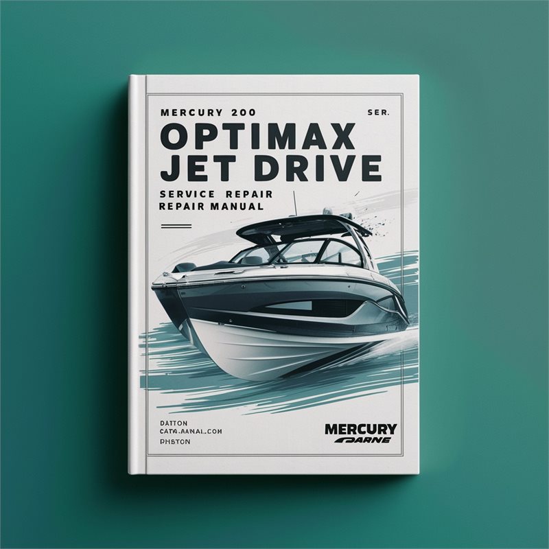 Mercury Marine 200 OptiMax Jet Drive Service Repair Manual 