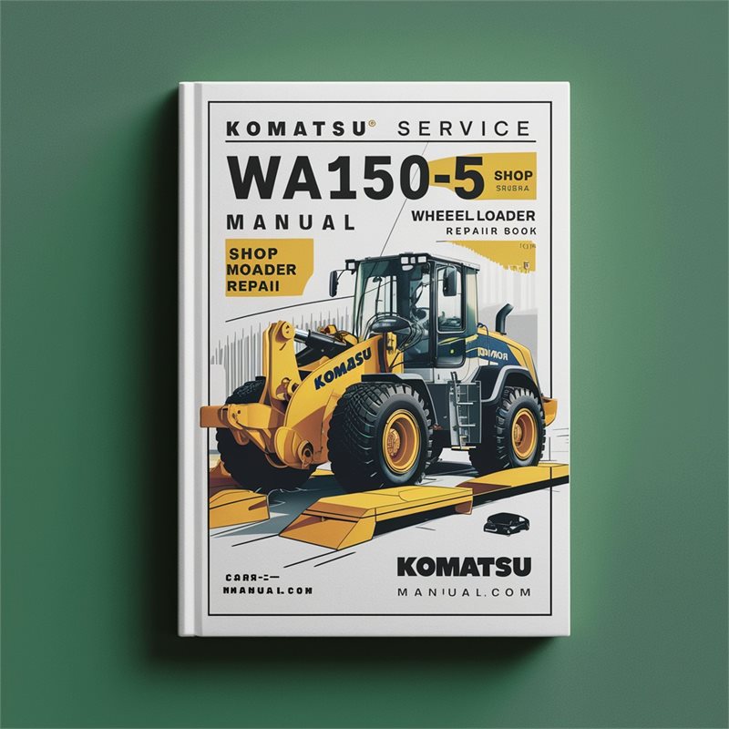 Komatsu Service WA150-5 Shop Manual Wheel Loader Workshop Repair Book 