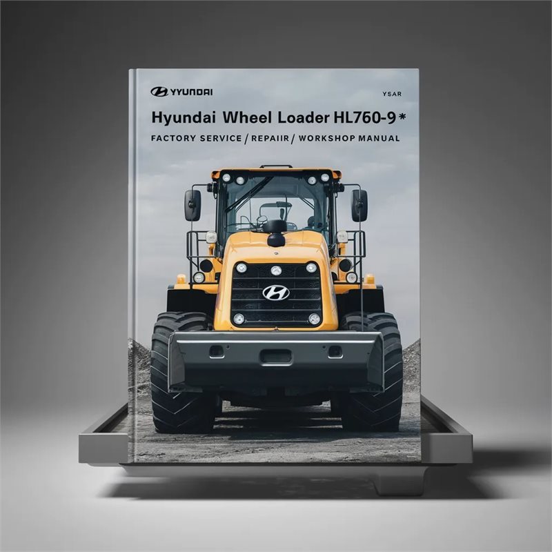 Hyundai Wheel Loader HL760-9  Factory Service/Repair/ Workshop Manual 