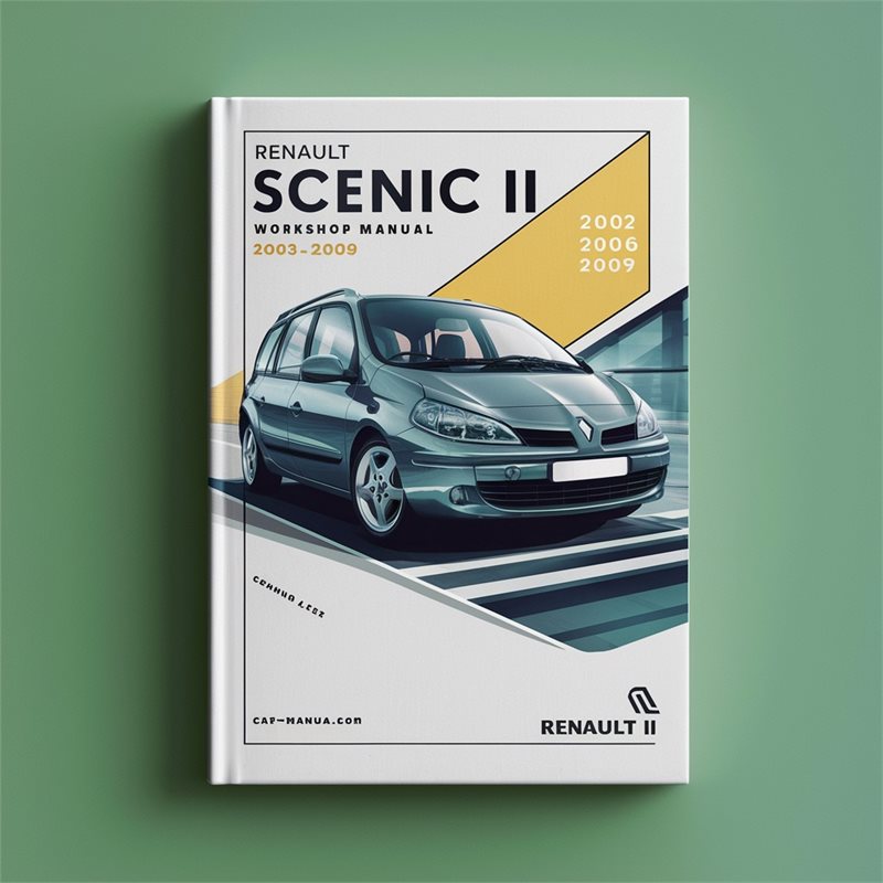 Renault Scenic II Workshop Manual 2003 2004 2005 2006 2007 2008 2009 