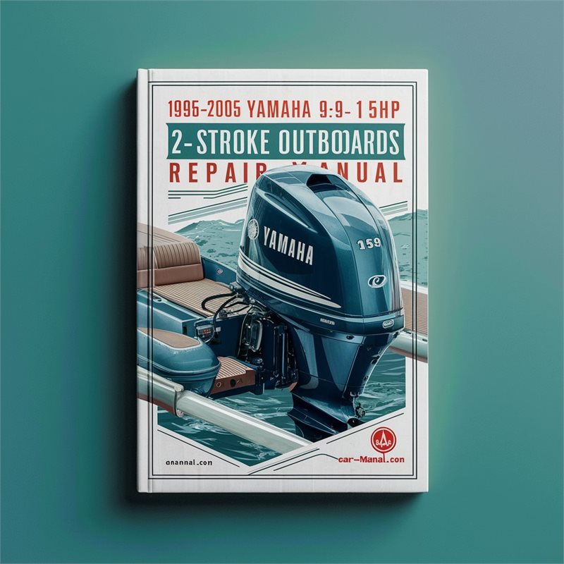 1995-2005 Yamaha 9.9 15HP 2-STROKE OUTBOARDS Repair Manual 