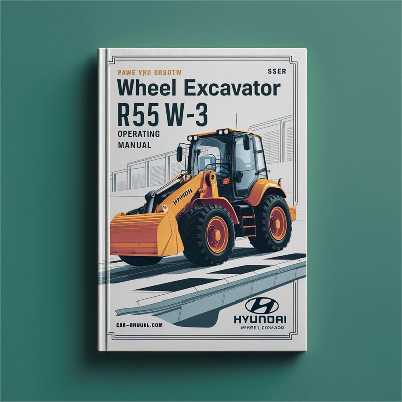 Hyundai Wheel Excavator R55W-3 Operating Manual 