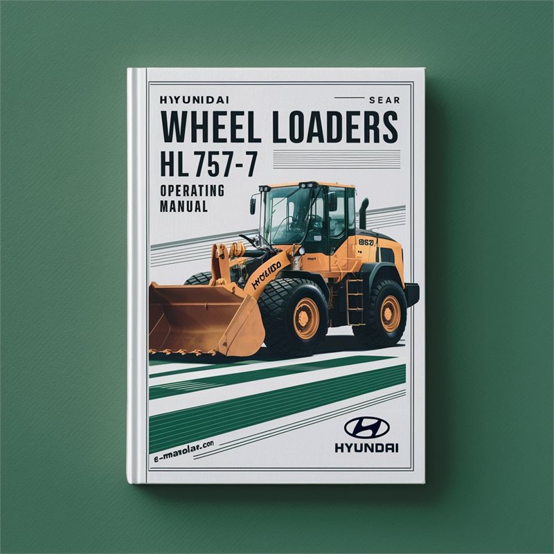 Hyundai Wheel Loaders HL757-7 Operating Manual 