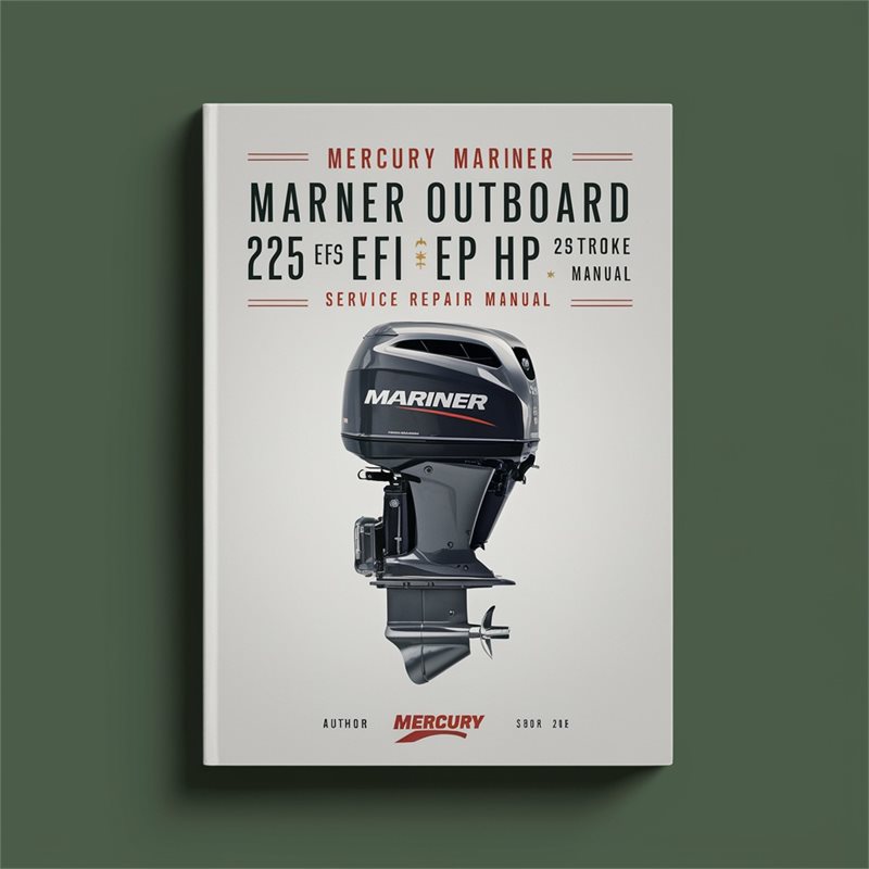 Mercury Mariner Outboard 225 EFI 250 EFI Hp 2-stroke Service Repair Manual 
