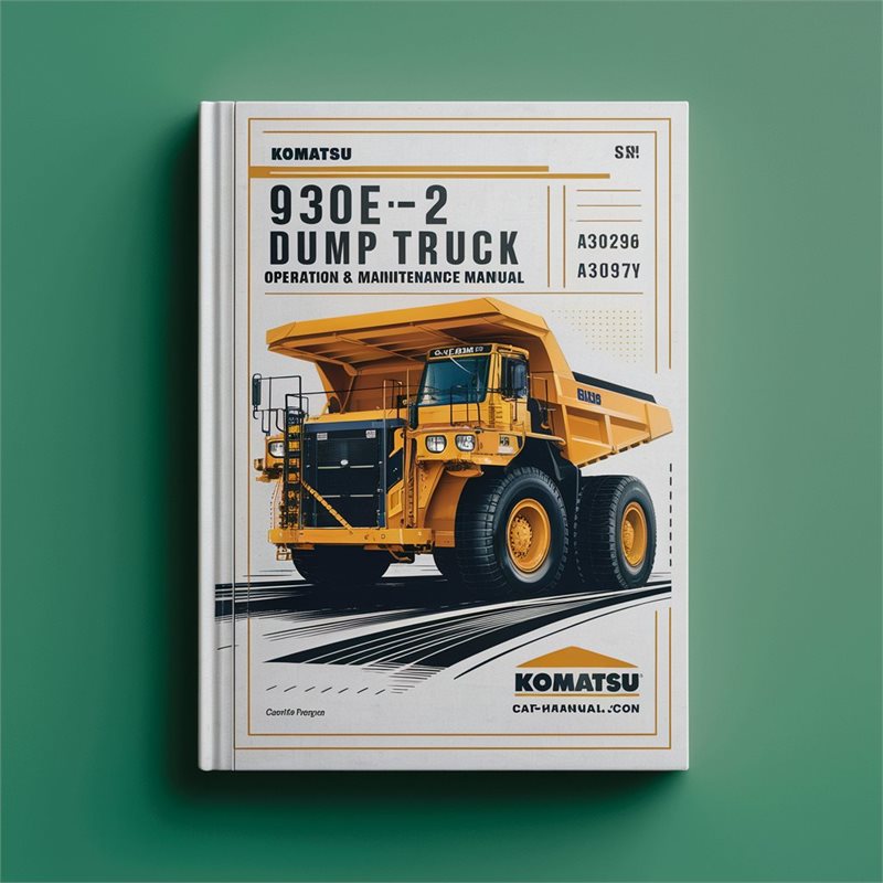 Komatsu 930E-2 DUMP Truck Operation & Maintenance Manual (SN: A30296 A30297) 