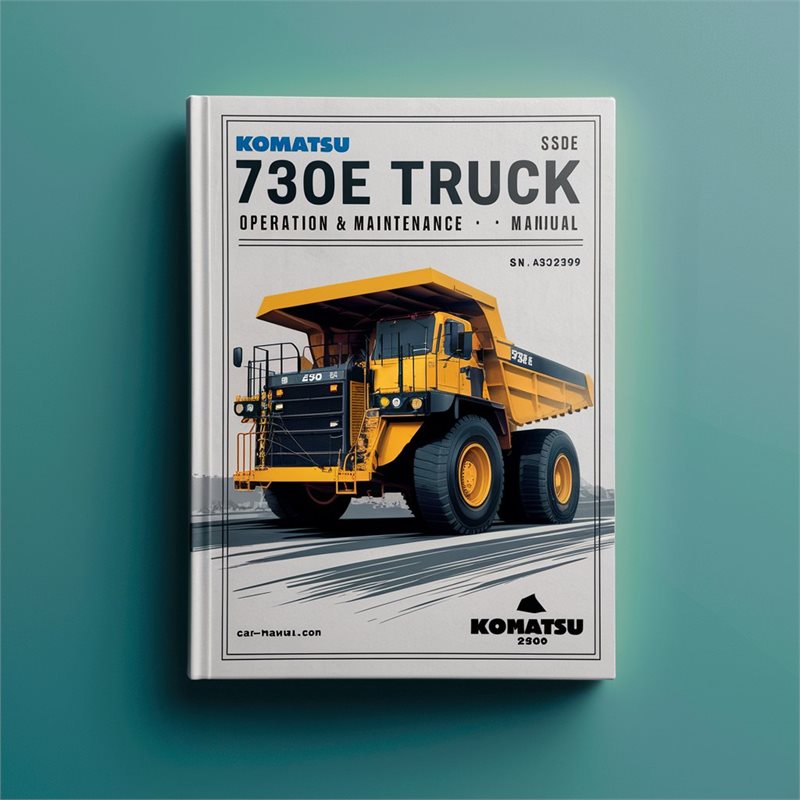 Komatsu 730E DUMP Truck Operation & Maintenance Manual (S/N: A30260-A30298) 