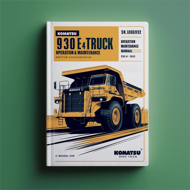 Komatsu 930E-4 DUMP Truck Operation & Maintenance Manual (SN: A30601-A30692) 