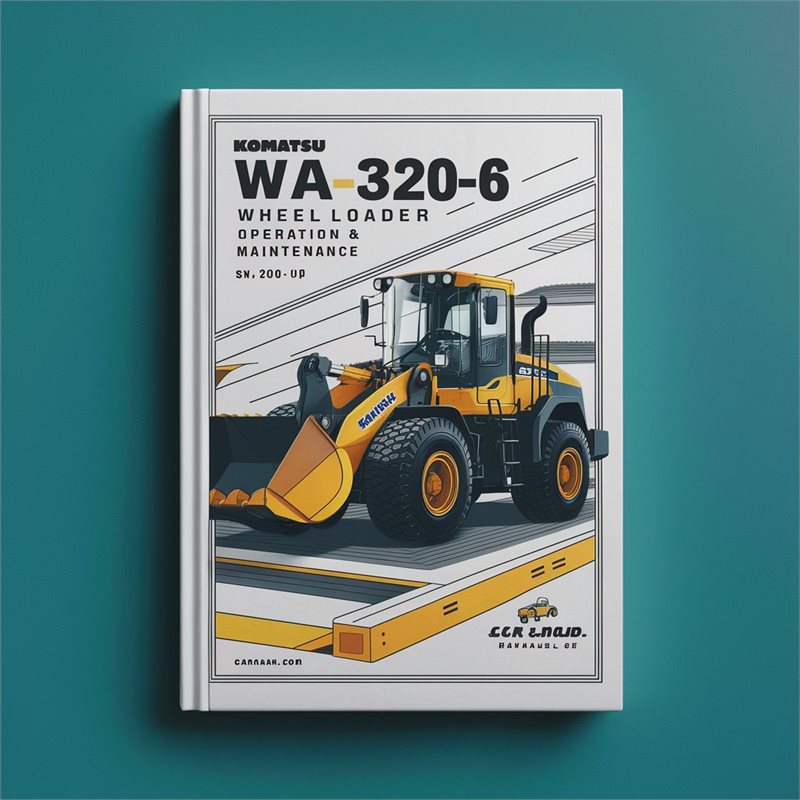 Komatsu WA320-6 Wheel Loader Operation & Maintenance Manual (S/N: 70001 and up) 