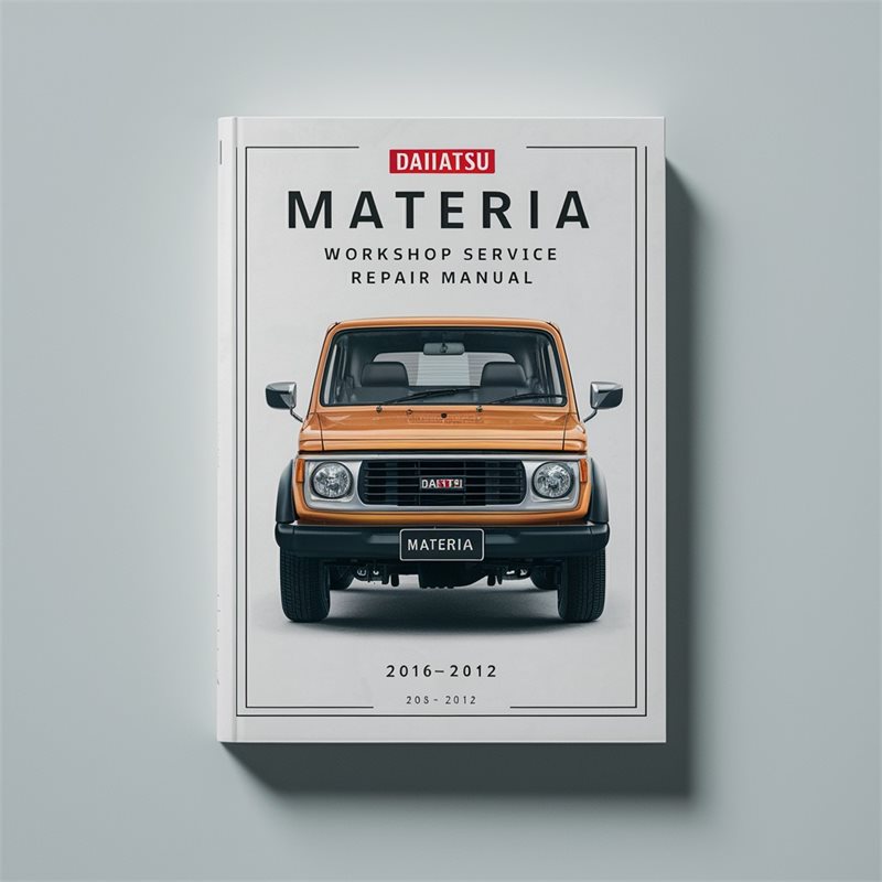 Daihatsu Materia (M401 M402 M412 Series) Workshop Service Repair Manual 2006-2012