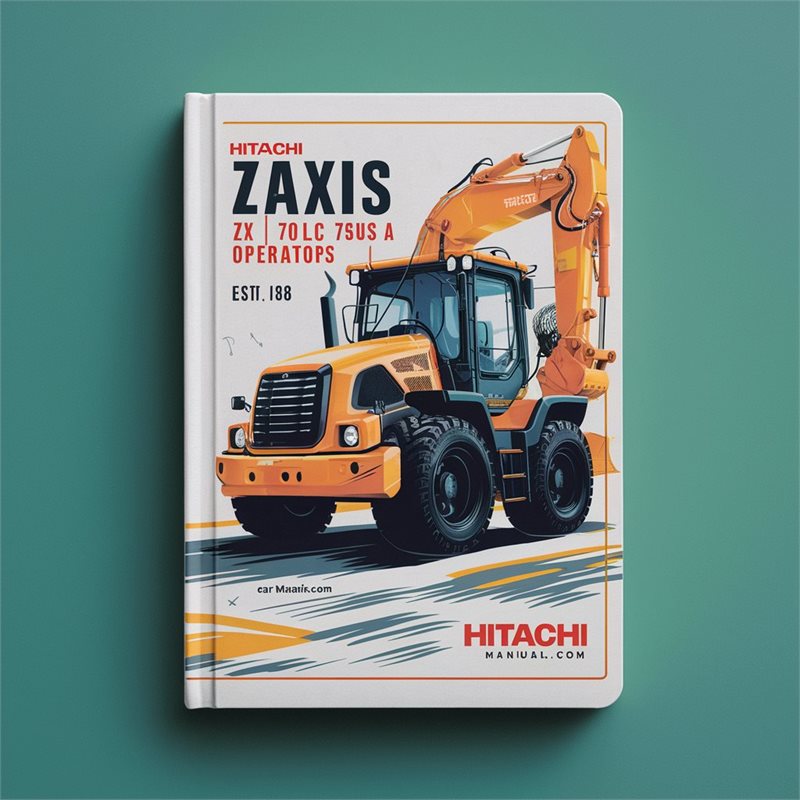 Hitachi ZAXIS ZX 70 70LC 75US-A Excavator OperatorS Manual 