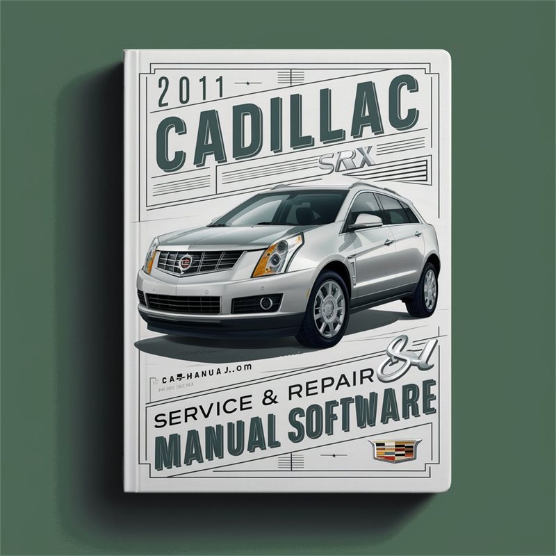 2011 Cadillac SRX Service & Repair Manual Software 