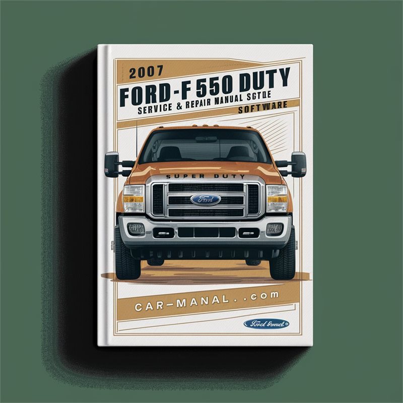 2007 Ford F-550 Super Duty Service & Repair Manual Software 