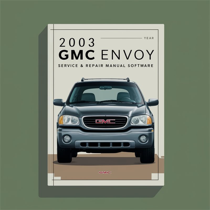 2003 GMC Envoy Service & Repair Manual Software 