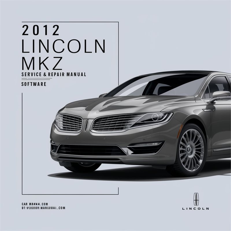 2012 Lincoln MKZ Service & Repair Manual Software 