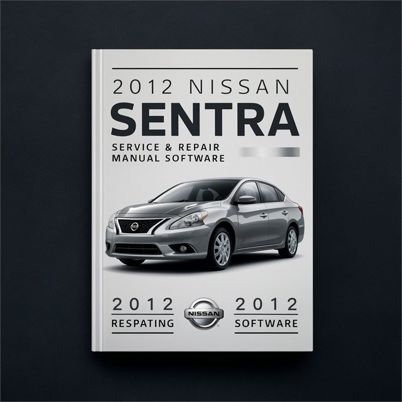 2012 Nissan Sentra Service & Repair Manual Software 