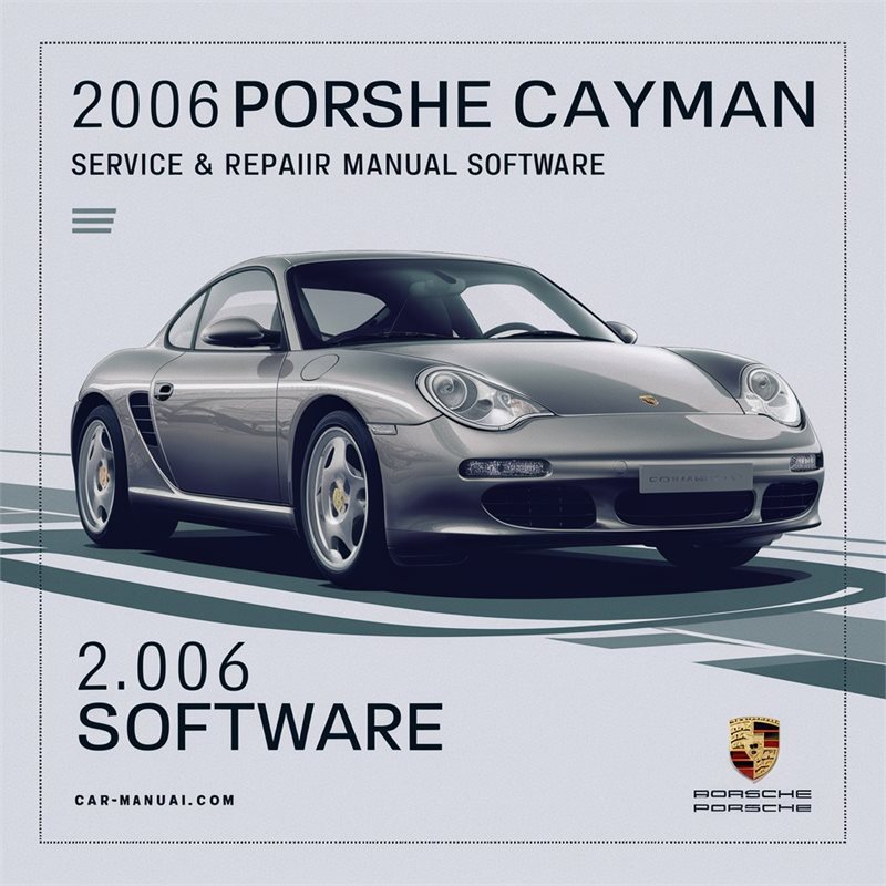 2006 Porsche Cayman Service & Repair Manual Software 