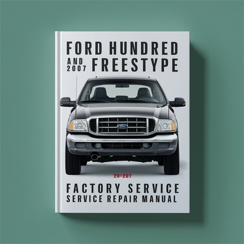 Ford Five Hundred and Freestype 2005 2007 Factory Service Repair Manual 