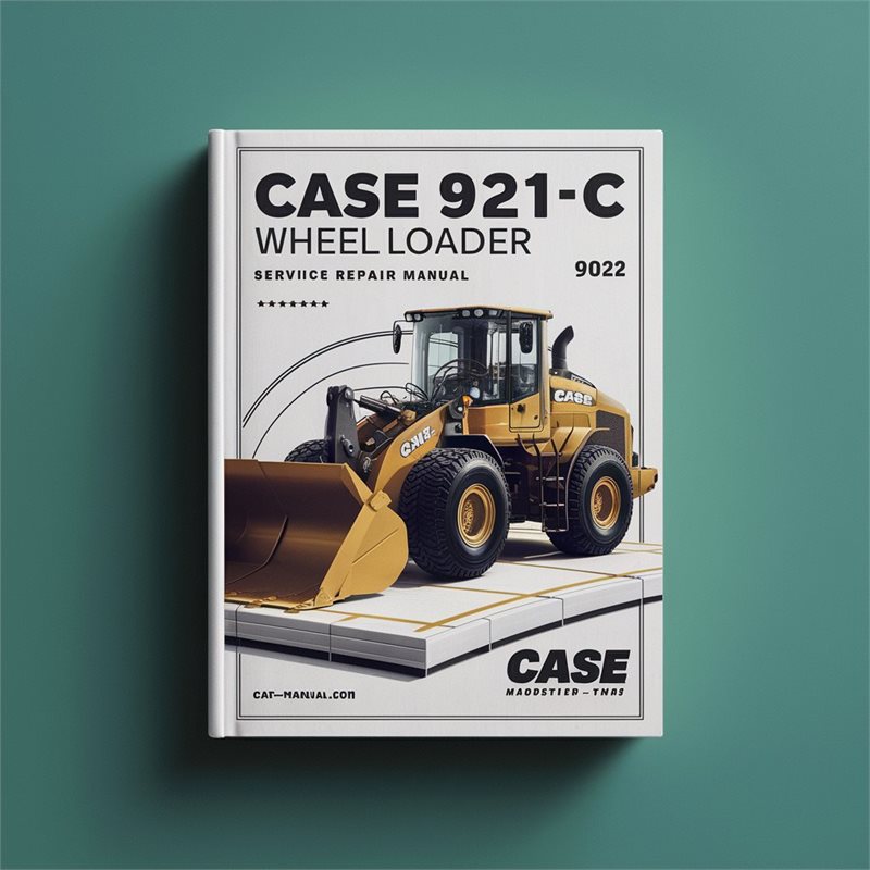 CASE 921C Wheel Loader Service Repair Manual 
