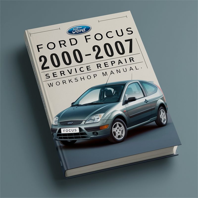 Ford Focus 2000-2007 Service Repair Workshop Manual 