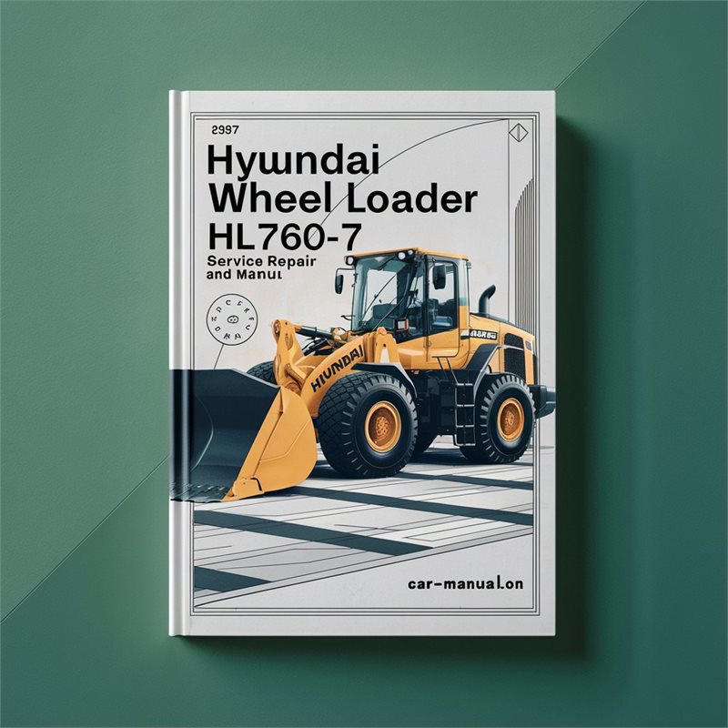 Hyundai Wheel Loader HL760-7 Service Repair Manual 