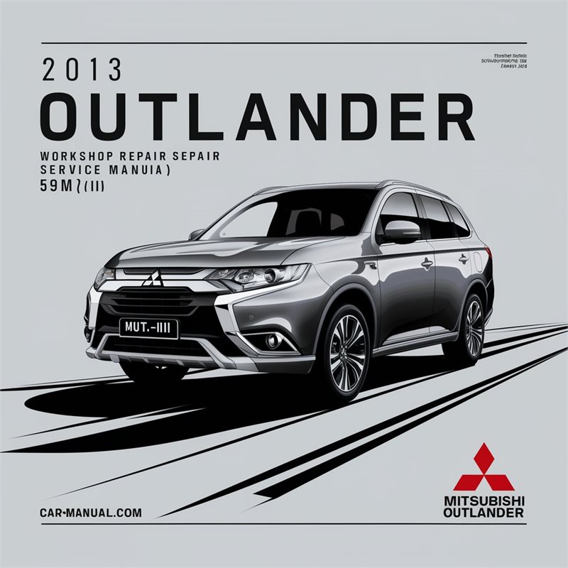 2013 Mitsubishi Outlander Workshop Repair Service Manual-590MB (MUT-III) 