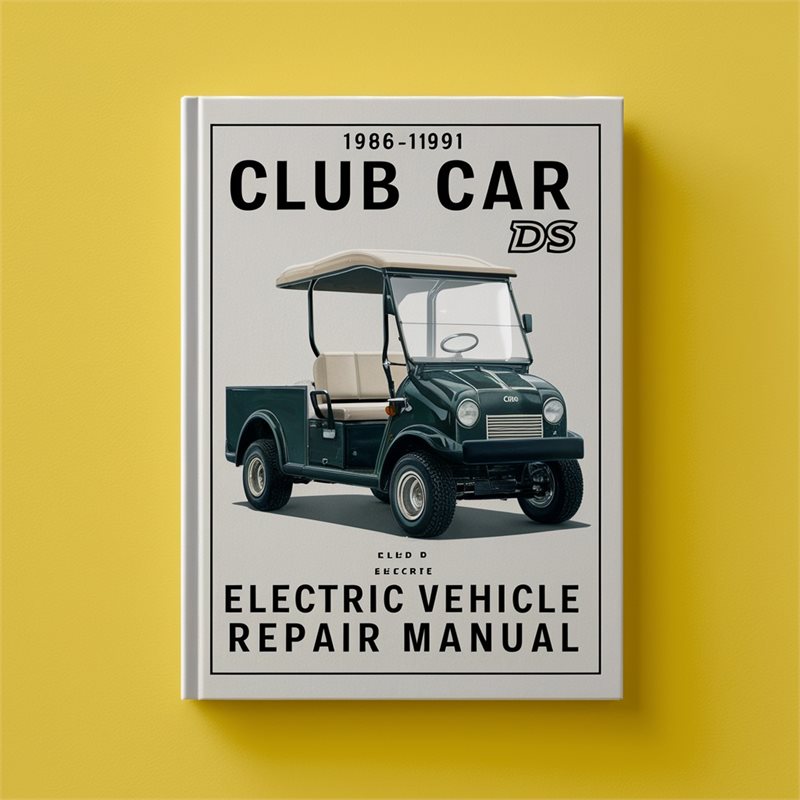 1986-1991 Club Car DS Electric Vehicle Repair Manual 