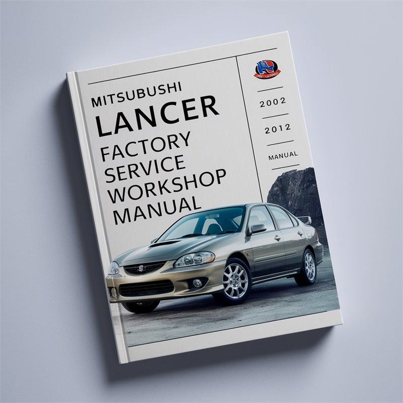 Mitsubushi LANCER 2007 2008 2009 2010 2011 2012 Factory Service Repair Workshop Manual 