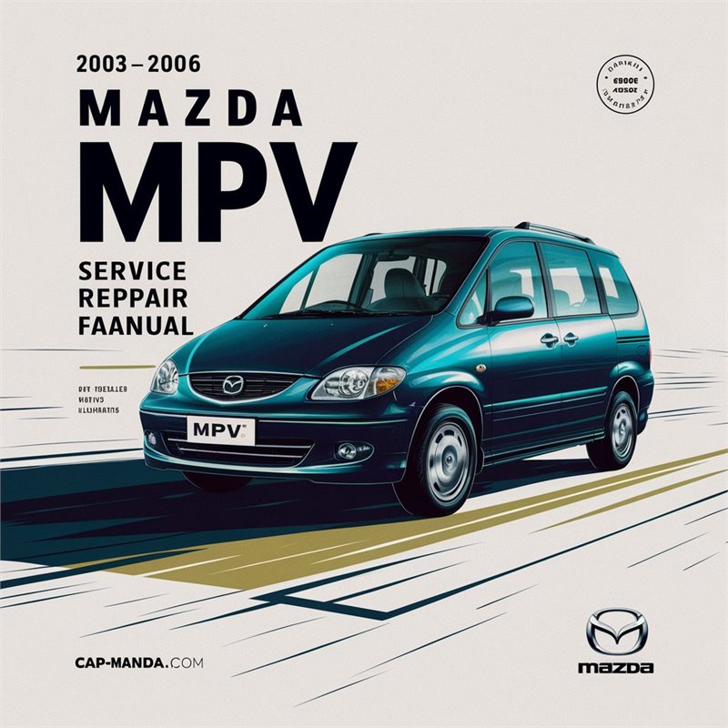 2003 2004 2005 2006 Mazda Mpv Service Repair Factory Manual 