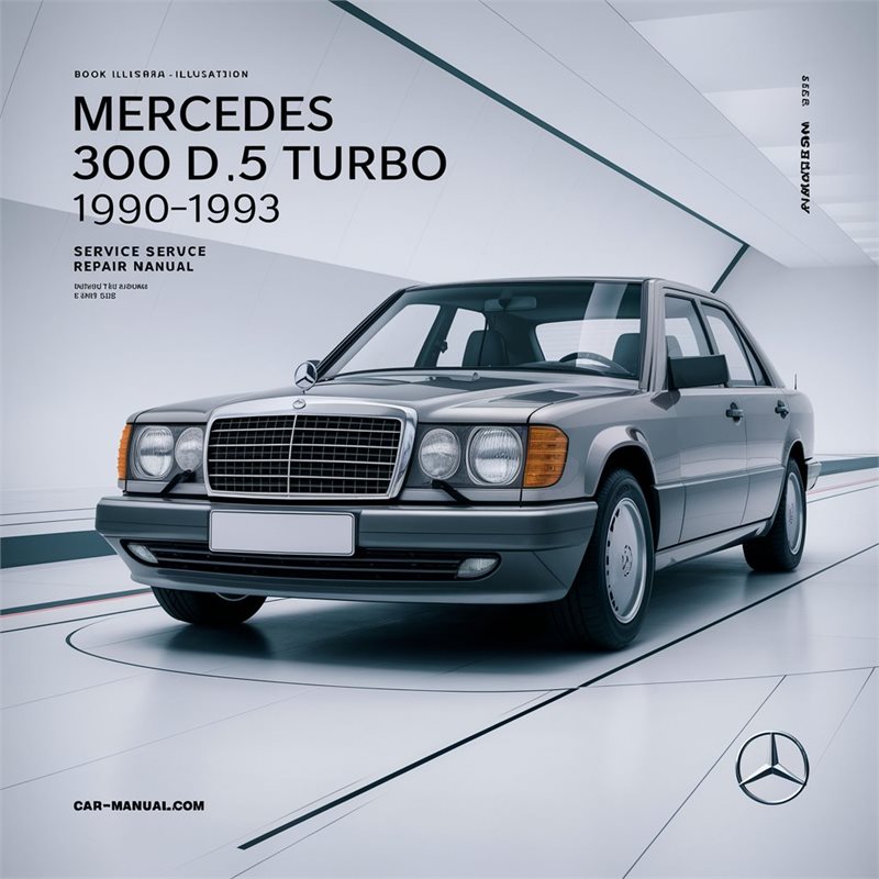 Mercedes 300 D 2.5 Turbo 1990-1993 Service Repair Manual 