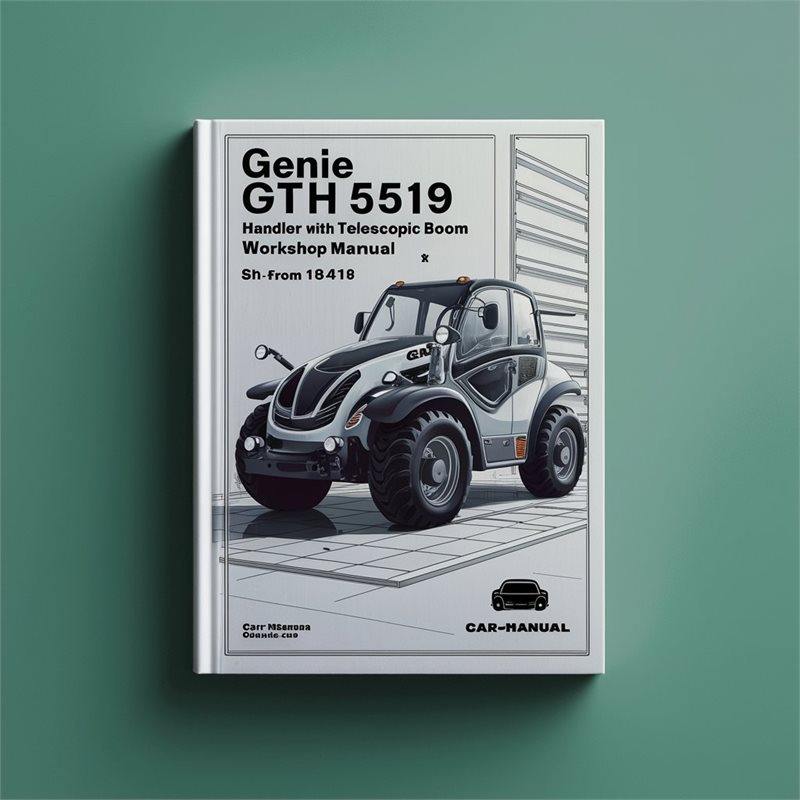Genie GTH 5519 Handler with telescopic boom Workshop Manual (S/N From 10242 to 18818 ) 