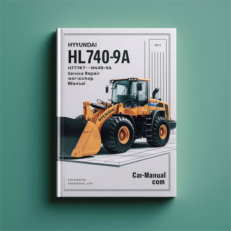 Hyundai HL740-9A HL740TM-9A Wheel Loader Service Repair Workshop Manual 