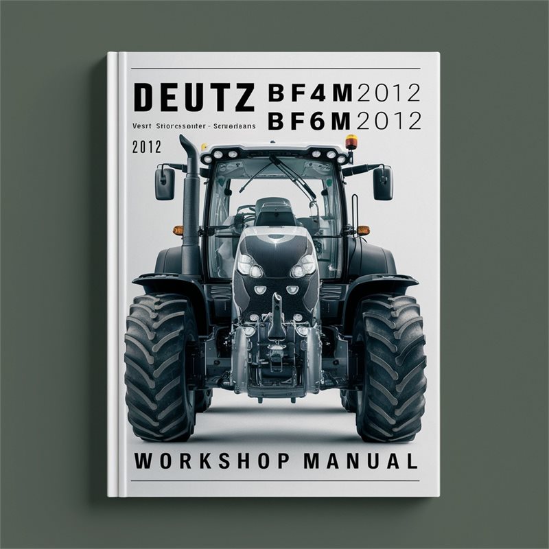 Deutz BF4M2012 BF6M2012 Workshop Manual 