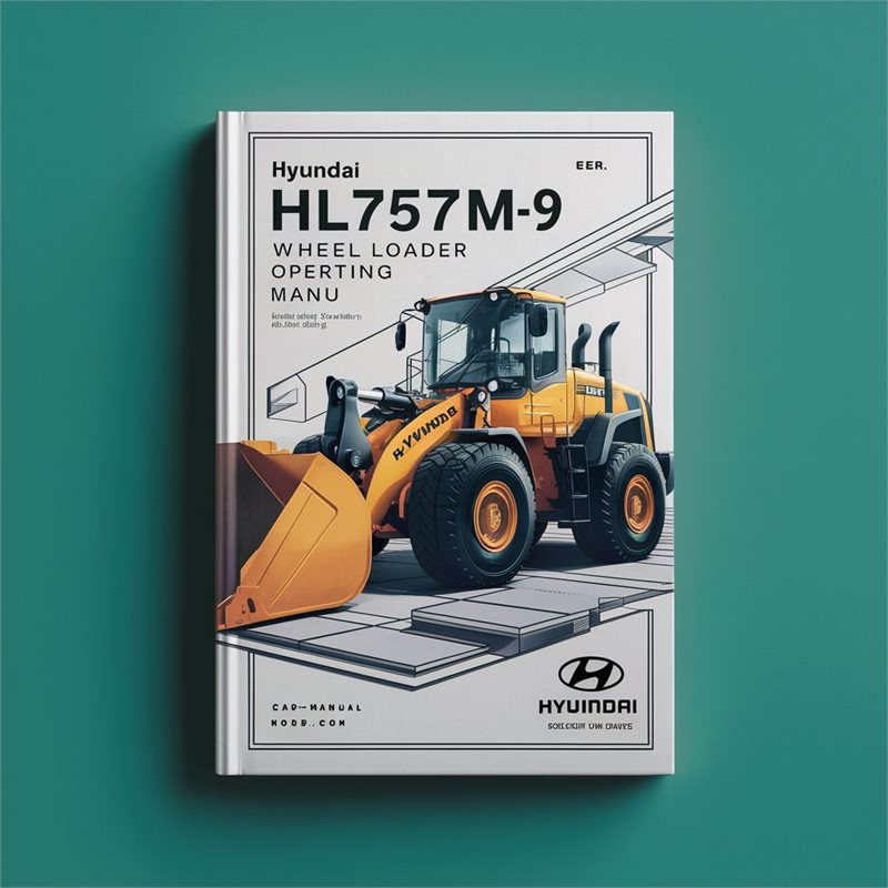 Hyundai HL757TM-9 Wheel Loader Operating Manual 