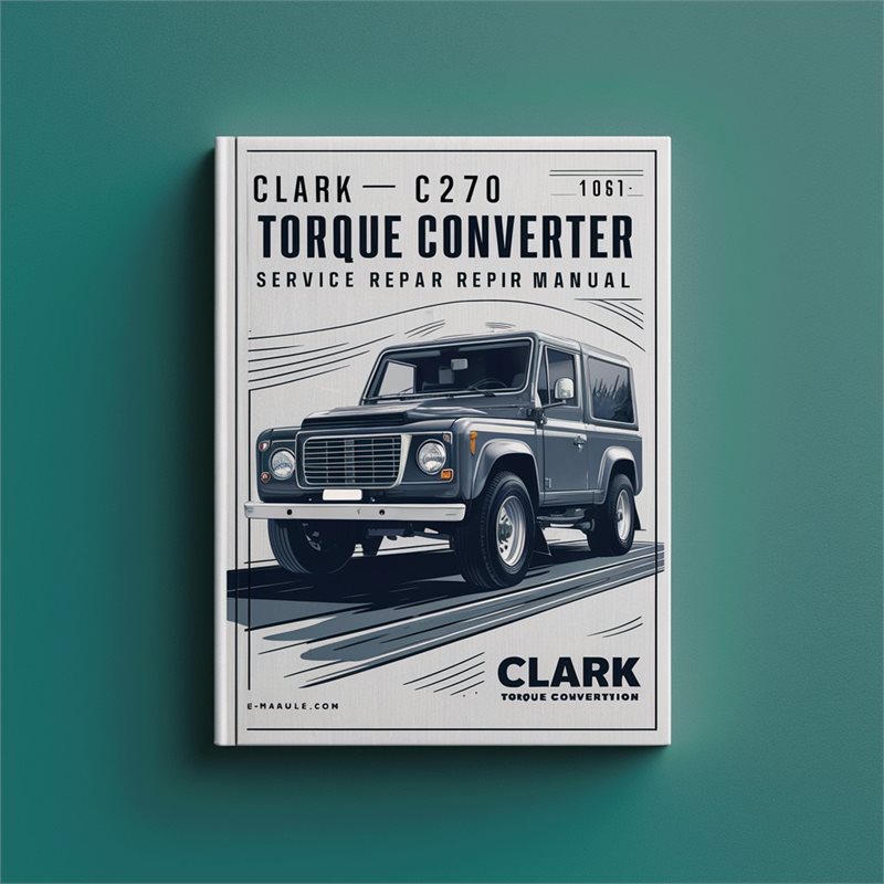 Clark C270 Torque Converter Service Repair Manual 