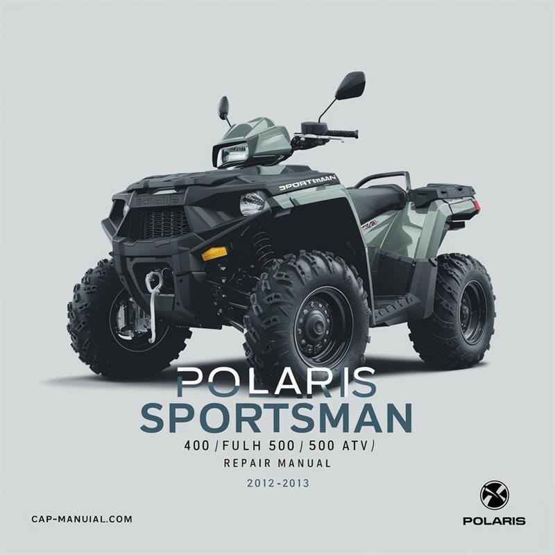 POLARIS SPORTSMAN 400 500 H.O. ATV Full Service & Repair Manual 2012-2013 