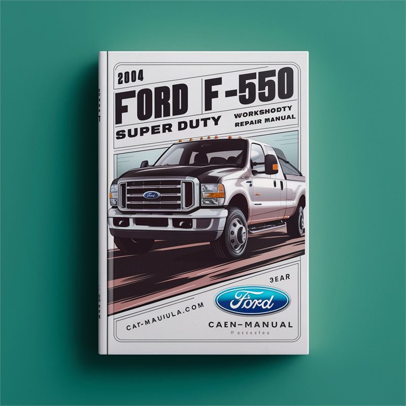 2004 Ford F-550 F550 Super Duty Workshop Repair Manual 