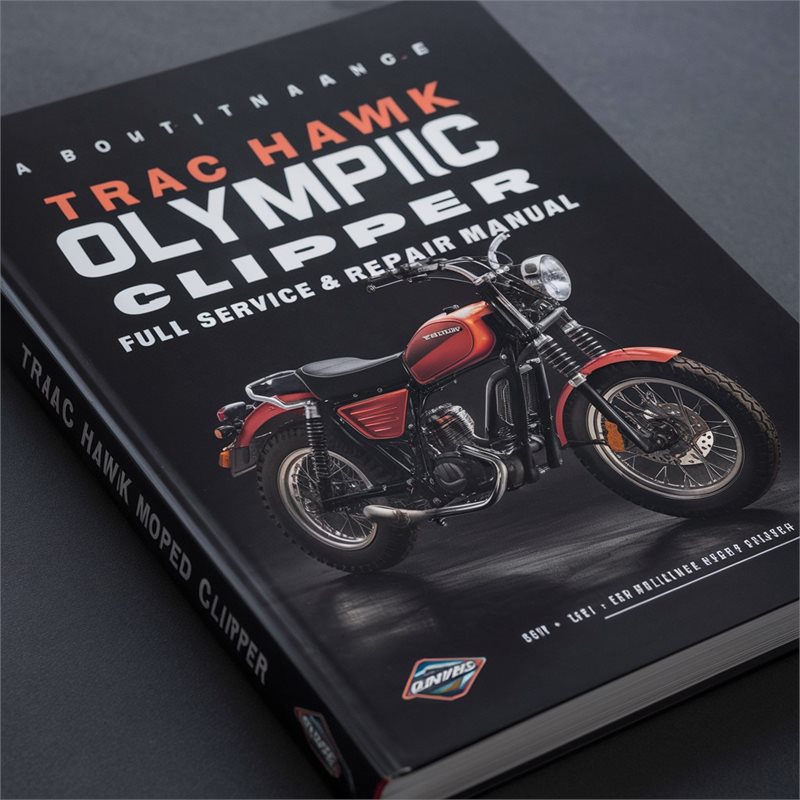 TRAC HAWK OLYMPIC CLIPPER MOPED Full Service & Repair Manual 