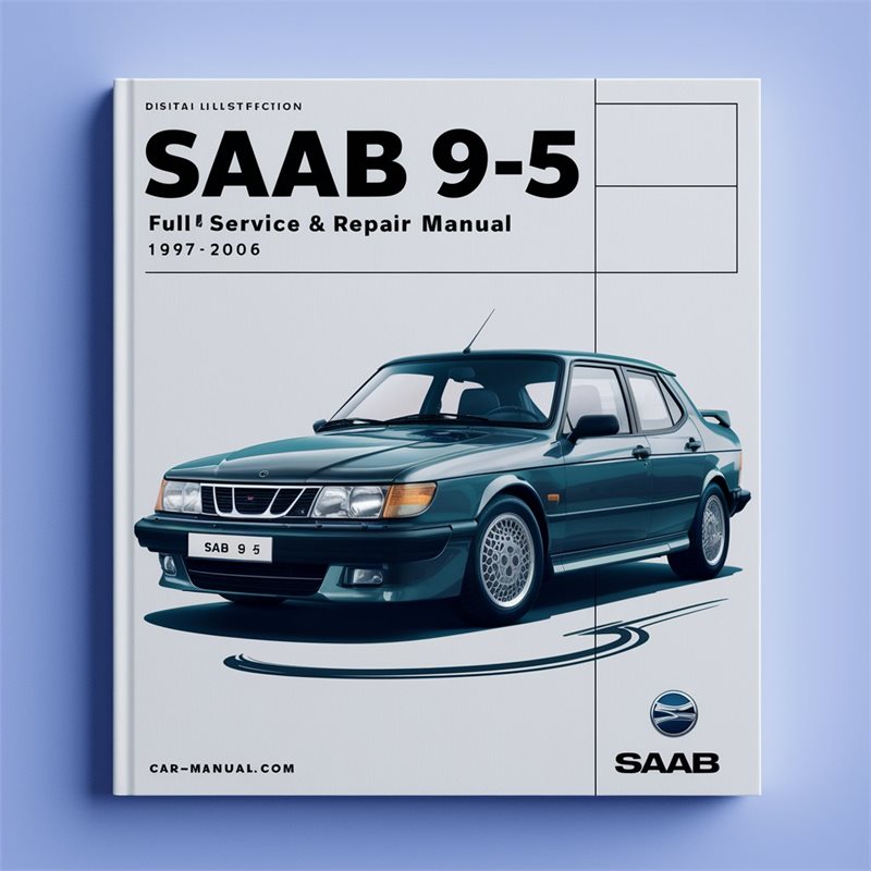 SAAB 9-5 Full Service & Repair Manual 1997-2006 