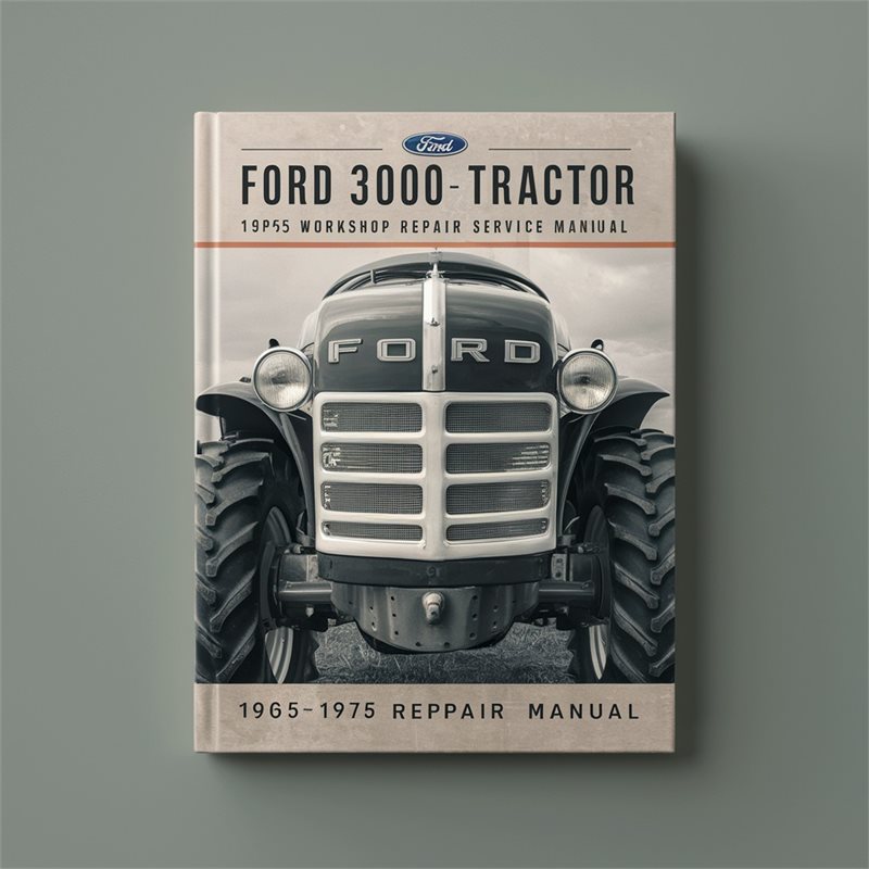 Ford 3000 Tractor 1965-1975 Workshop Repair Service Manual 