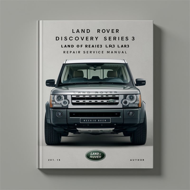 Land Rover DISCOVERY Series 3 LR3 Repair Service Manual 