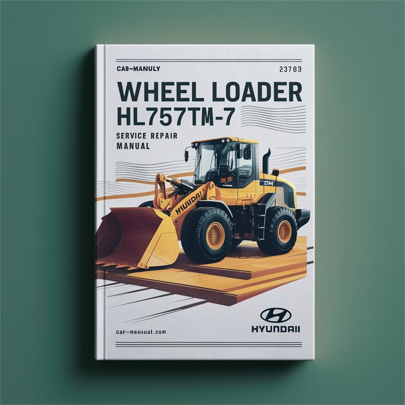 Hyundai Wheel Loader HL757TM-7 Service Repair Manual 