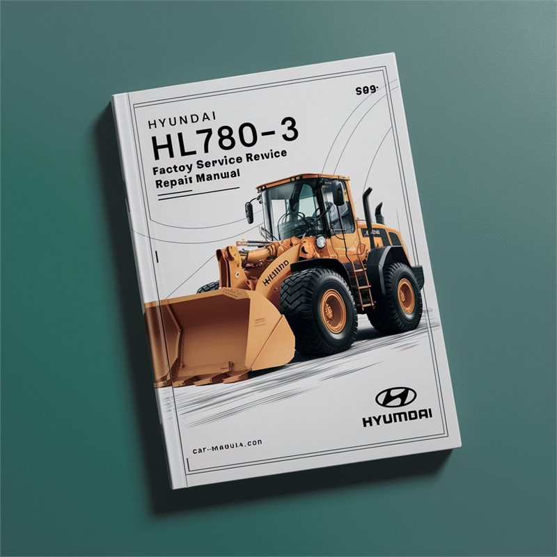 Hyundai HL780-3 Wheel Loader Factory Service Repair Manual 