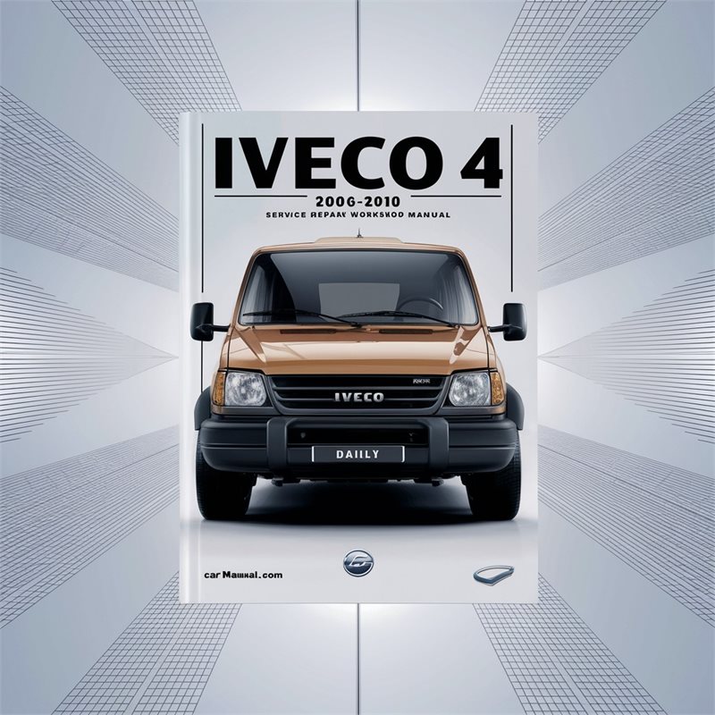 Iveco Daily 4 2006-2010 Service Repair Workshop Manual 